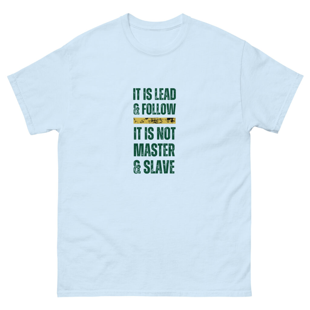 mens-classic-tee-light-blue-front-64ec58908dff6.jpg Lead and Follow - Herren-T-Shirt