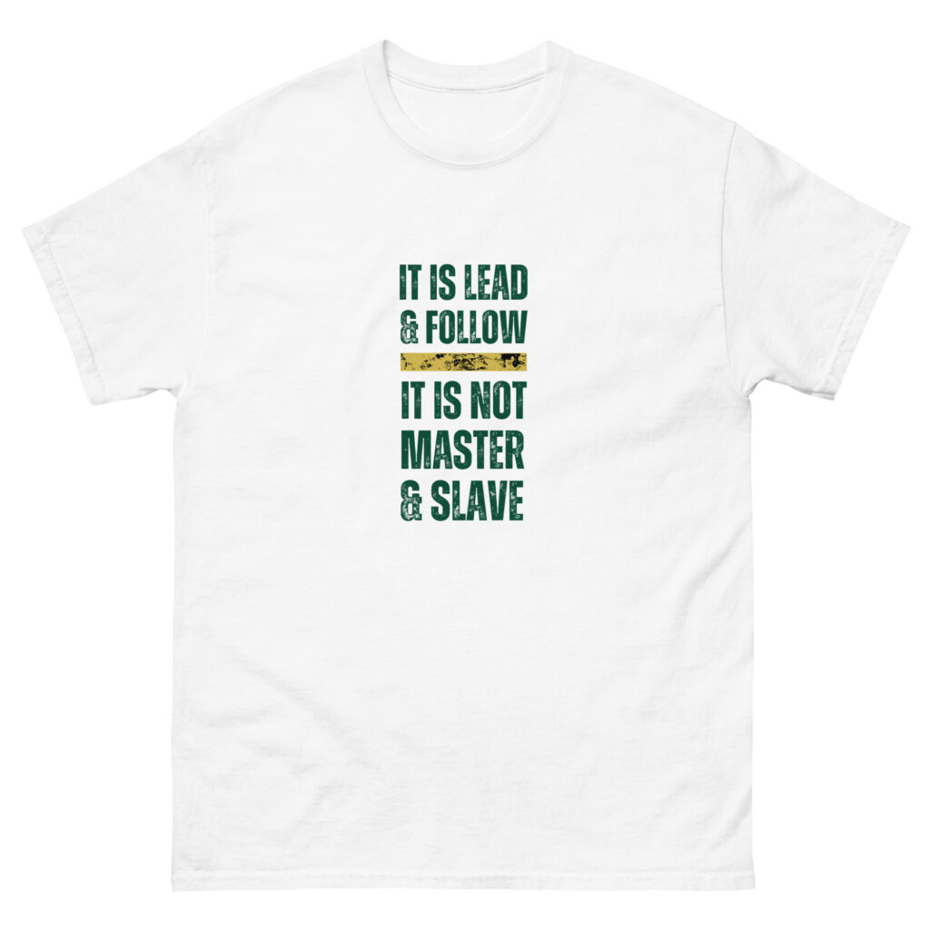 mens-classic-tee-white-front-64ec58908e67f.jpg Lead and Follow - Herren-T-Shirt