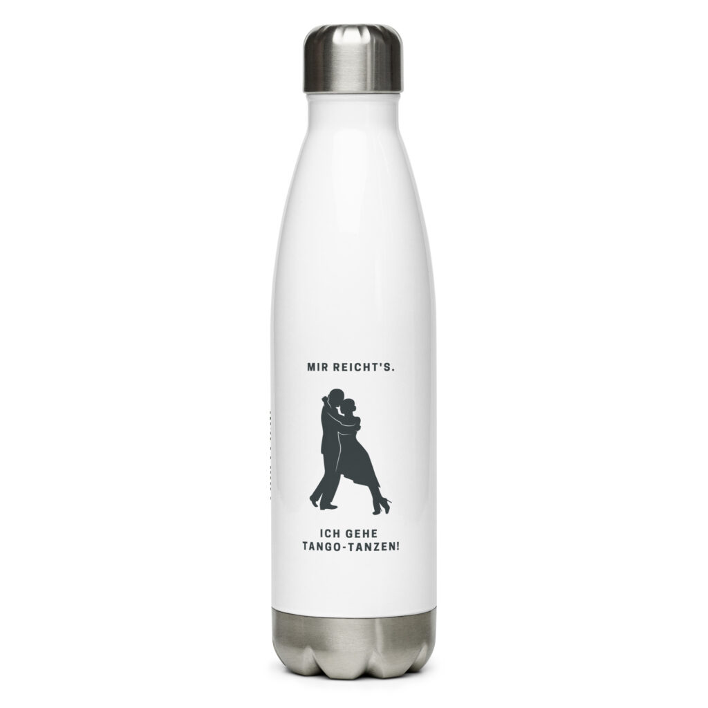 stainless-steel-water-bottle-white-17oz-front-64ea36cd671e6.jpg Ich gehe Tango tanzen - Edelstahl Trinkflasche