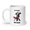 No Tango, no life - Weiße, glänzende Tasse