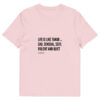 Life is like Tango - Unisex-Bio-Baumwoll-T-Shirt