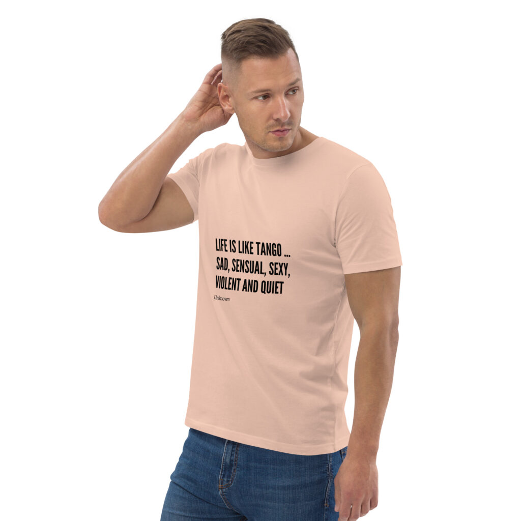 Life is like Tango - Unisex-Bio-Baumwoll-T-Shirt