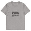 Life is like Tango - Unisex-Bio-Baumwoll-T-Shirt