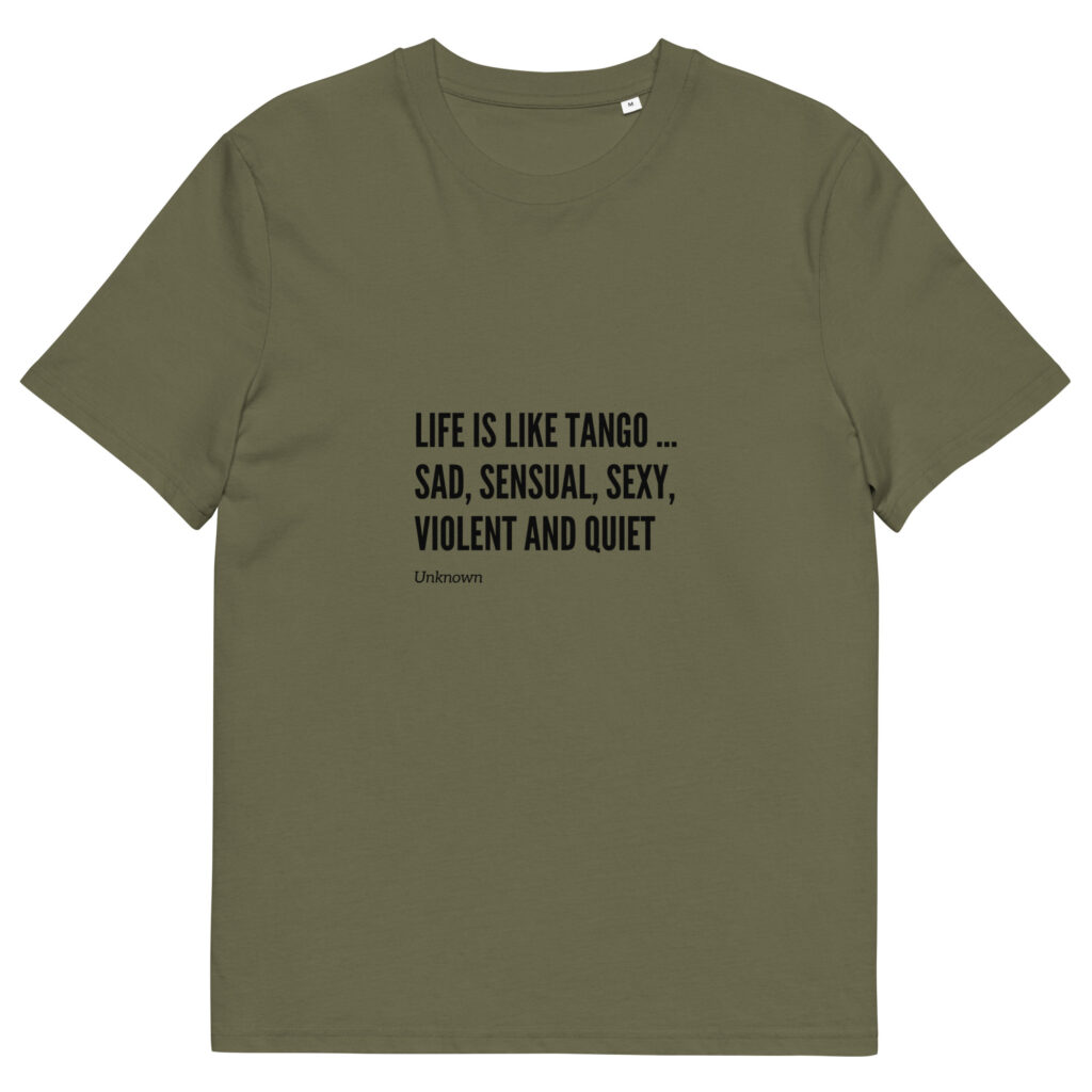 Life is like Tango - Unisex-Bio-Baumwoll-T-Shirt
