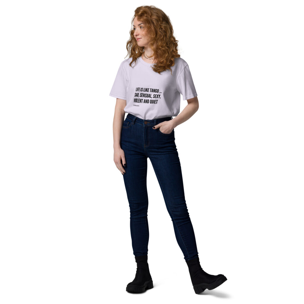 Life is like Tango - Unisex-Bio-Baumwoll-T-Shirt
