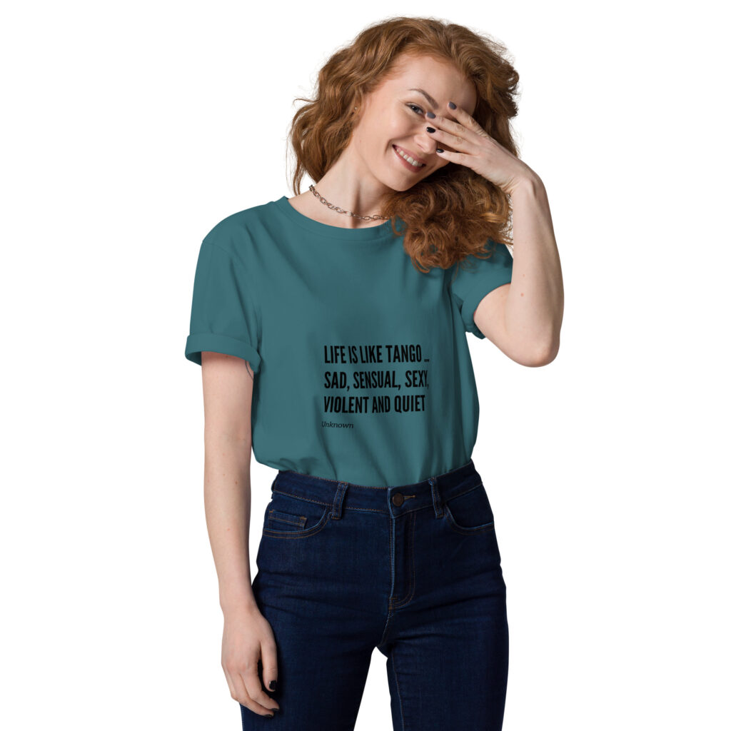 Life is like Tango - Unisex-Bio-Baumwoll-T-Shirt
