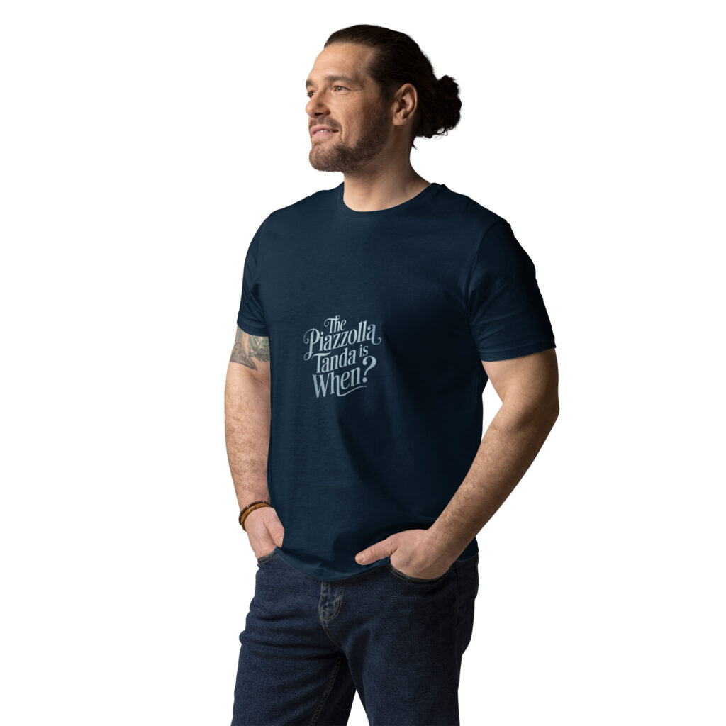 unisex-organic-cotton-t-shirt-french-navy-front-67d0043d99ef6 The Piazzolla tanda is when? - Unisex-Bio-Baumwoll-T-Shirt