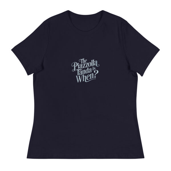 The Piazzolla tanda is when? - Lockeres Damen-T-Shirt