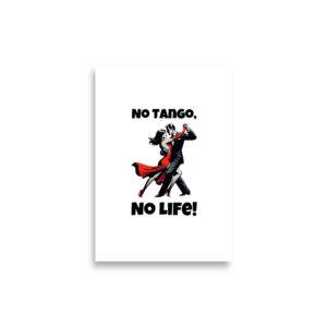 Poster "No Tango, No Life!"