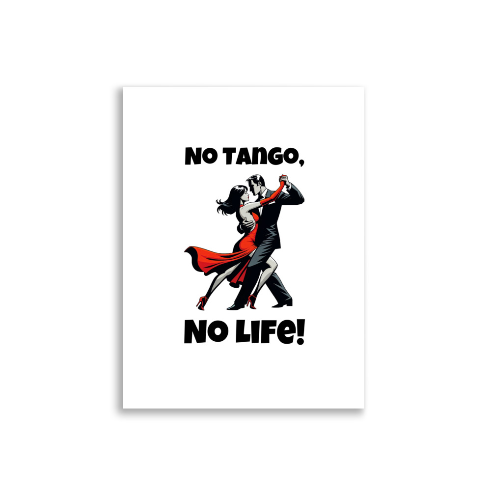 enhanced-matte-paper-poster-cm-30x40-cm-front-698206c21eceb.jpg Poster "No Tango, No Life!"