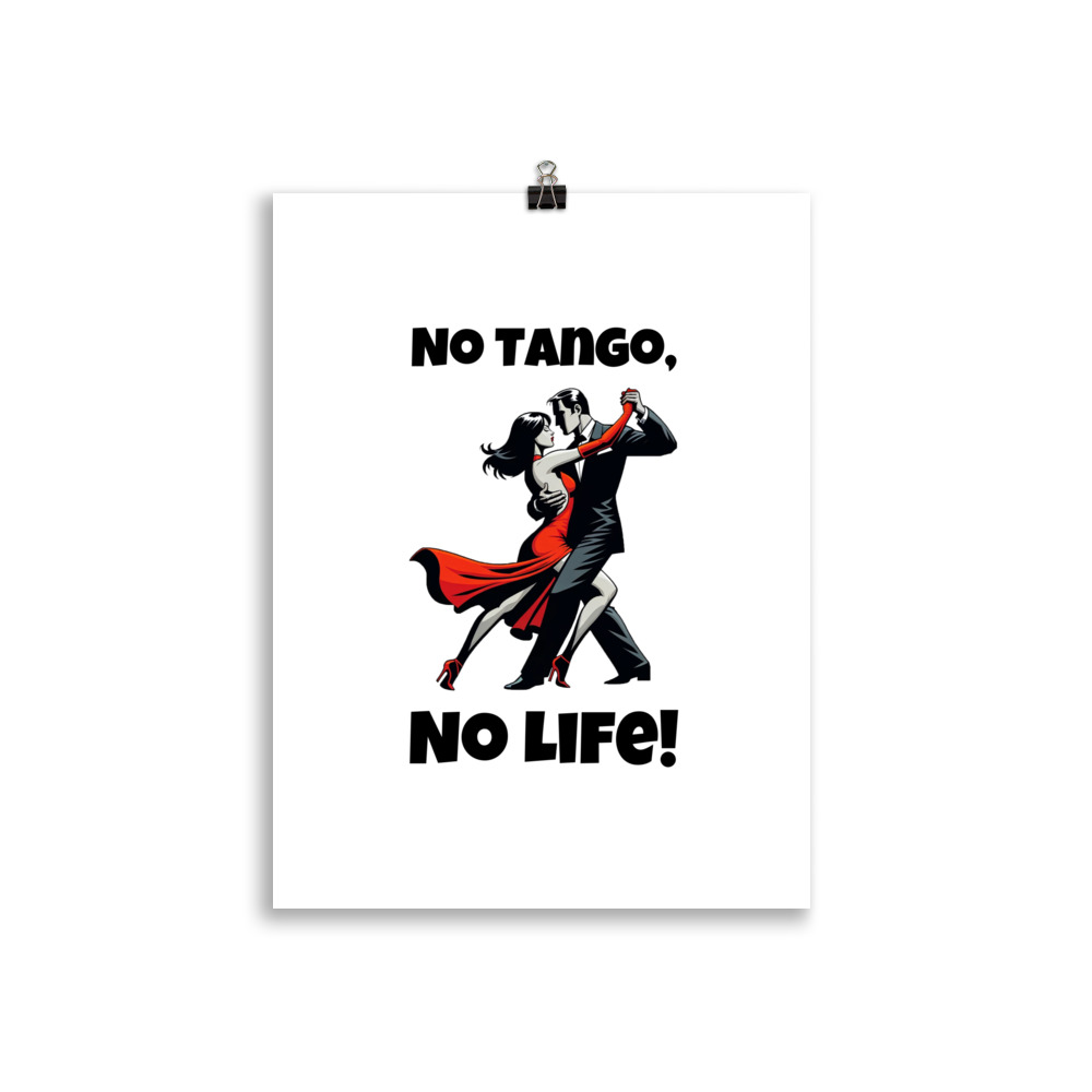 enhanced-matte-paper-poster-cm-30x40-cm-transparent-698206c21d6ba.jpg Poster "No Tango, No Life!"