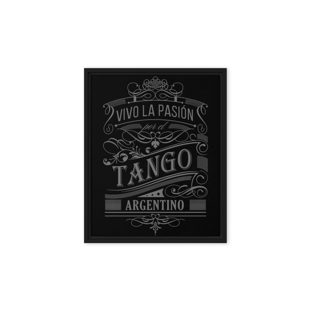 Gerahmte Leinwand - Vivo la pasión por el Tango Argentino