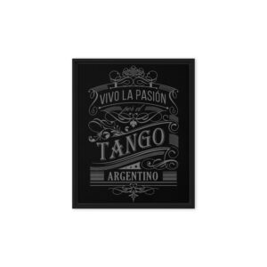 Gerahmte Leinwand - Vivo la pasi&oacute;n por el Tango Argentino