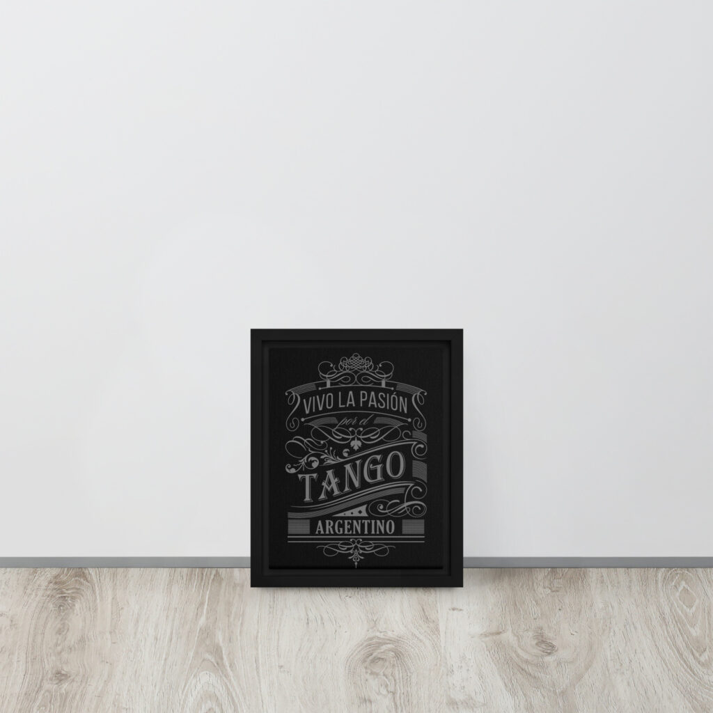 Gerahmte Leinwand - Vivo la pasión por el Tango Argentino